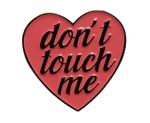 Pin Przypinka Don't touch me