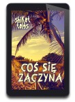 Coś Się Zaczyna (e-book)